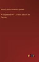 A geographia dos Lusiadas de Luis de Camões (Portuguese Edition) 3385007402 Book Cover