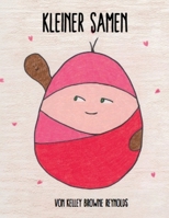 Kleiner Samen 1968491171 Book Cover