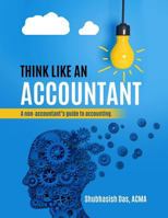 Think Like An Accountant: A non-accountant's guide to accounting (Volume 1) 1724754343 Book Cover