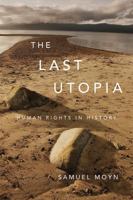 The Last Utopia: Human Rights in History 0674064348 Book Cover