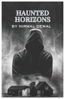 HAUNTED HORIZONS: Echoes of the Supernatural Anthology B0CNY4XK98 Book Cover
