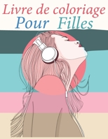 Livre de coloriage pour les filles: à partir de 10 ans. Livre inspirant pour le développement créatif, art de la peinture Zen Mandala, excellent livre ... cadeau pour les filles. B08FS6693C Book Cover