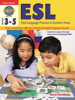 ESL: Oral Practice in Content Areas, Grades 3-5 0757866816 Book Cover