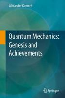 Quantum Mechanics: Genesis and Achievements 9400755414 Book Cover