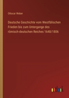 Deutsche Geschichte vom Westf�lischen Frieden bis zum Untergange des r�misch-deutschen Reiches 1648/1806 3368617249 Book Cover