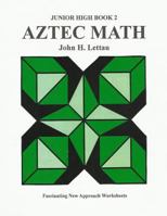 Aztec Math Jr. Hi. Book Two 1481105361 Book Cover