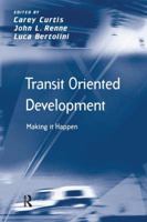 Transit Oriented Development: Making It Happen 113824936X Book Cover