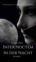 Inter.Noctem: In der Nacht 3347272153 Book Cover