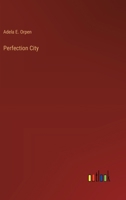 Perfection City 3368934678 Book Cover