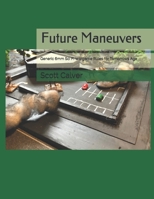 Future Maneuvers: Generic 6mm Sci Fi Wargame Rules for Tomorrows Age B08Y4T711C Book Cover