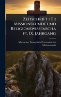 Zeitschrift fÃ1/4r Missionskunde und Religionswissenschaft, IX. Jahrgang (German Edition) 1024941132 Book Cover