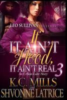 If It Ain't Hood, It Ain't Real 3 1548840033 Book Cover