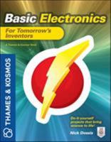 Basic Electronics for Tomorrow's Inventors: A Thames and Kosmos Book 0071794697 Book Cover