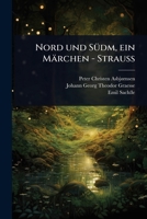 Nord und SÃ1/4dm, ein Märchen - StrauÃ (German Edition) 1024944840 Book Cover