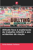 Atitude face à exploração do trabalho infantil e aos acidentes de viação (Portuguese Edition) 6208028086 Book Cover