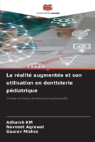 La réalité augmentée et son utilisation en dentisterie pédiatrique (French Edition) 6207946278 Book Cover