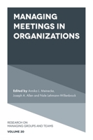Managing Meetings in Organizations (Research on Managing Groups and Teams) (Research on Managing Groups and Teams, 20) 1838672281 Book Cover