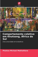 Comportamento coletivo em Khutsong, África do Sul (Portuguese Edition) 6202488565 Book Cover