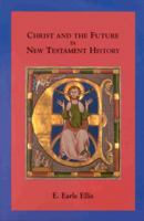 Christ and the Future in New Testament History (Supplements to Novum Testamentum) 039104124X Book Cover