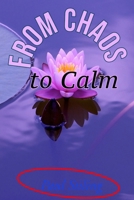 From Chaos to Calm: A Proven 30-Day Plan to Organize Your Home, Simplify Your Life, and Reduce Stress for Good B0FGPHX3CB Book Cover