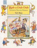 Rub a Dub Dub: Val Biro's 77 Favorite Nursery Rhymes 1899248854 Book Cover