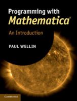 Programming with Mathematica(r): An Introduction 1107009464 Book Cover