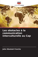 Les obstacles à la communication interculturelle au Cap (French Edition) 6209836003 Book Cover