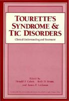 Tourette's Syndrome and Tic Disorders: Clinical Understanding and Treatment (Wiley Series in Child and Adolescent Mental Health) 0471629243 Book Cover