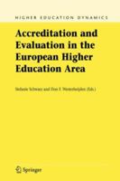 Accreditation And Evaluation In The European Higher Education Area (Higher Education Dynamics) 1402027966 Book Cover