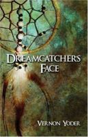 Dreamcatcher's Face 1424148057 Book Cover