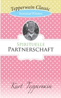 Spirituelle Partnerschaft: SeminarWissen (German Edition) 3750429138 Book Cover