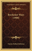 Rochester Ways 1437030831 Book Cover