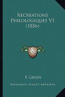 Recreations Philologiques V1 (1856) 1167695550 Book Cover