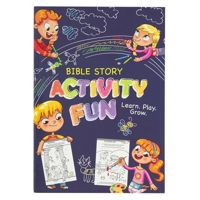 Bible Story Activity Fun - Learn Play Grow 1432131109 Book Cover