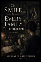 The Smile in Every Family Photograph B0HDYSL9BZ Book Cover