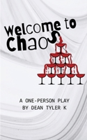 Welcome to Chaos: A One-Person Play B0H6852Y2S Book Cover