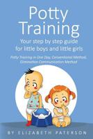 Potty Training: Your step by step guide for little boys and little girls 1720273049 Book Cover