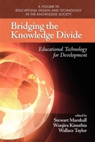 Bridging the Knowledge Divide: Educational Technology for Development (Hc) 1607521091 Book Cover