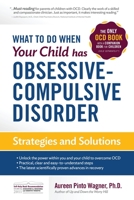 What to do when your Child has Obsessive-Compulsive Disorder: Strategies and Solutions 0967734711 Book Cover