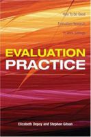 Evaluation Practice: How to Do Good Evaluation Research in Work Settings 0805863001 Book Cover