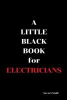 A Little Black Book: For Electricians 1096822679 Book Cover