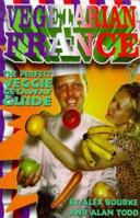 Vegetarian France (Veggie Guides) 1902259009 Book Cover