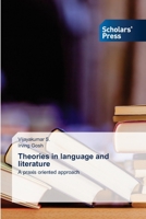 Theories in language and literature: A praxis oriented approach 6138927664 Book Cover