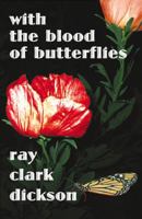 With The Blood Of Butterflies 0741468883 Book Cover