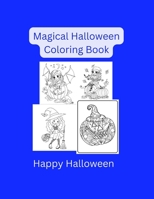 Magical Halloween Coloring Book: Halloween gift for children B0BJH5RSCC Book Cover