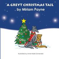 A Greyt Christmas Tail 1912256223 Book Cover