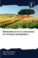 Matemáticas en la naturaleza: Un enfoque pedagógico 6200961875 Book Cover