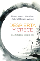 Despierta y crece: El Zen del siglo XXI / Waking Up and Growing Up: Spiritual Cross-Training for an Evolving World 841121432X Book Cover