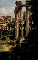 Die Söhne der Wölfin: Band 3 der Reihe um Stephan von Waltenbach (German Edition) 3696353264 Book Cover