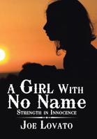 A Girl with No Name 1796033901 Book Cover